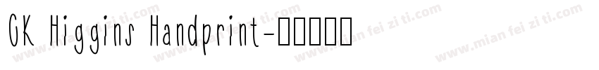 CK Higgins Handprint字体转换